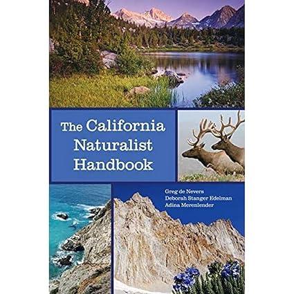 the california naturalist handbook 1st edition greg de nevers, deborah stanger edelman, adina merenlender