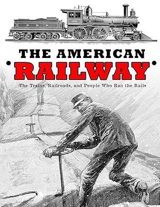 the american railway the trains railroads and people who ran the rails 1st edition thomas m. cooley, thomas