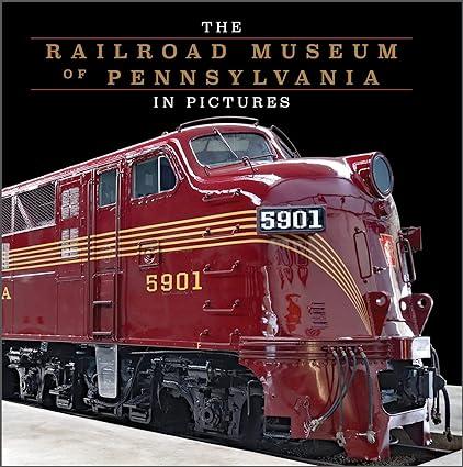 the railroad museum of pennsylvania in pictures 1st edition patrick morrison 0764365134, 978-0764365133