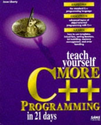 teach yourself more c++ in 21 days 1st edition jesse liberty 0672306573, 978-0672306570