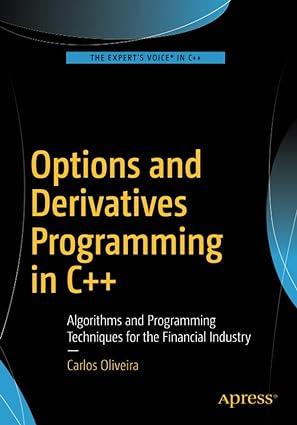 options and derivatives programming in c++ algorithms and programming techniques for the financial industry