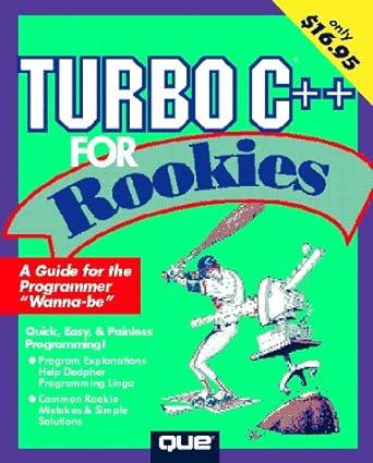 turbo c++ for rookies 1st edition clayton walnum 1565294734, 978-1565294738