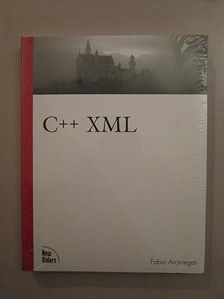 c++ xml 1st edition fabio arciniegas 073571052x, 978-0735710528