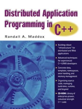 distributed application programming in c++ 1st edition randall a. maddox 0130871338, 978-0130871336