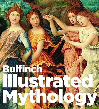 bulfinch illustrated mythology 1st edition thomas bulfinch 1568528140, 978-1568528144
