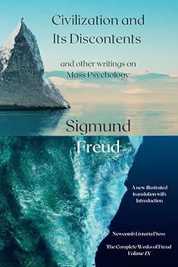 civilization and its discontents and other writings on mass psychology 1st edition sigmund freud, tim newcomb