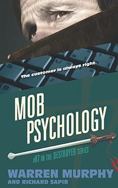 mob psychology the customer is always right 1st edition warren murphy, richard sapir 1955850178,