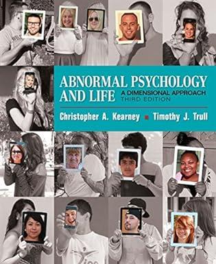 abnormal psychology and life a dimensional approach 3rd edition chris kearney, timothy j. trull 1337098108,