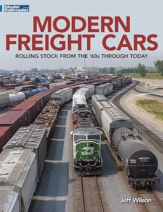 modern freight cars rolling stock from the 60s through today 1st edition jeff wilson 1627005854,