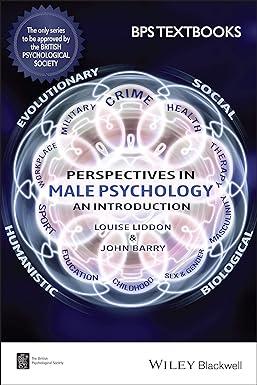 perspectives in male psychology an introduction 1st edition louise liddon, john barry 1119685354,