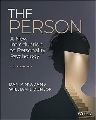 the person a new introduction to personality psychology 6th edition dan p. mcadams, william l. dunlop