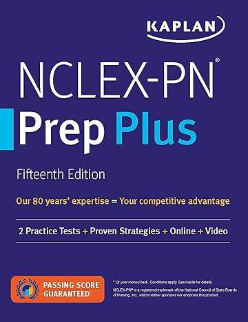 nclex-pn prep plus 2 practice tests plus proven strategies plus online video 15th edition kaplan nursing