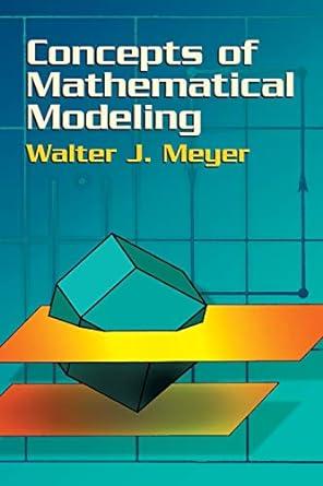 concepts of mathematical modeling 1st edition walter j. meyer 0486435156, 978-0486435152