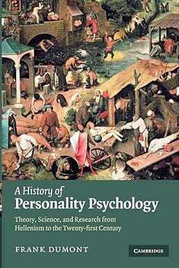 a history of personality psychology theory science and research from hellenism to the twenty first century