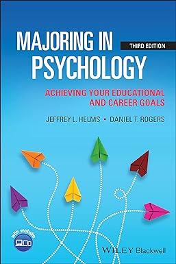majoring in psychology achieving your educational and career goals 3rd edition jeffrey l. helms, daniel t.