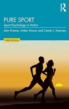 pure sport sport psychology in action 3rd edition john kremer, aidan moran, ciaran j. kearney 1138484067,
