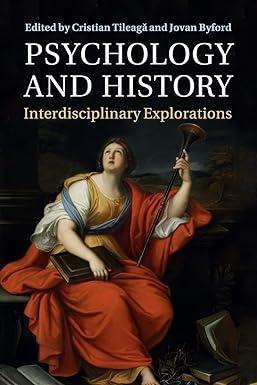 psychology and history interdisciplinary explorations 1st edition cristian tileagă, jovan byford 1316502848,