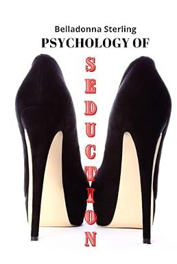 psychology of seduction 1st edition belladonna sterling b0b6xq43ss, 979-8841287933