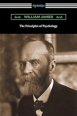 the principles of psychology 1st edition william james 1420973398, 978-1420973396