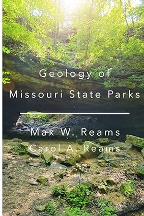 geology of missouri state parks an interpretive guide to the geological side of missouri state parks 1st