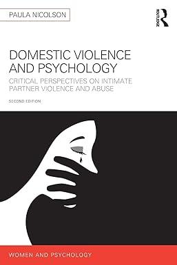 domestic violence and psychology critical perspectives on intimate partner violence and abuse 1st edition