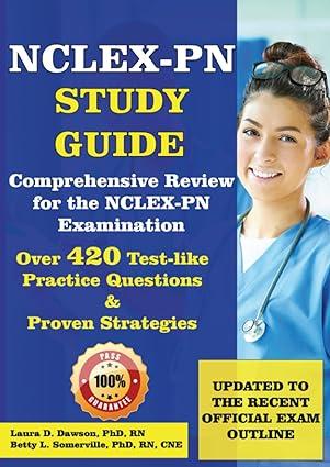nclex-pn study guide comprehensive review for the nclex-pn examination over 420 test like practice questions