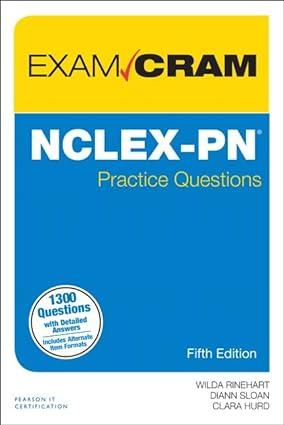 nclex-pn practice questions exam cram 5th edition wilda rinehart gardner, diann sloan, clara hurd 0789758377,