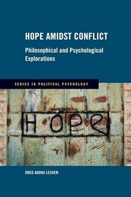 hope amidst conflict philosophical and psychological explorations 1st edition oded adomi leshem 0197685307,
