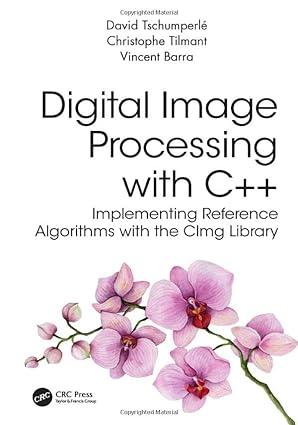 digital image processing with c++ implementing reference algorithms with the cimg library 1st edition david
