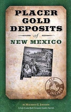 placer gold deposits of new mexico 1st edition maureen g johnson 0896320049, 978-0896320048