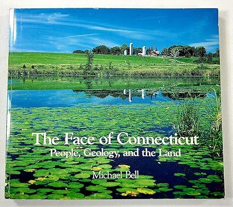 the face of connecticut people geology and the land 1st edition michael bell 0942081013, 978-0942081015