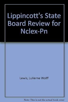 lippincotts state board review for nclex-pn 3rd edition luverne wolff lewis 0397547536, 978-0397547531