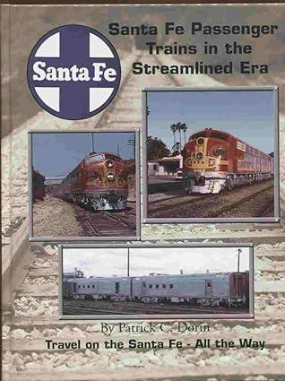 santa fe passenger trains in the stream lined era 1st edition tlc publishing 1883089999, 978-1883089993