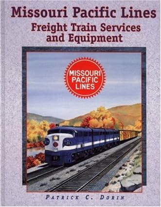 missouri pacific lines freight train services and equipment 1st edition patrick dorin 1883089549,