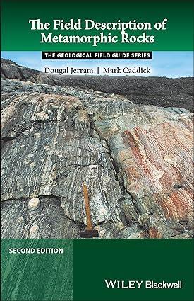 the field description of metamorphic rocks 1st edition dougal jerram, mark caddick 1118618750, 978-1118618752