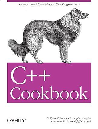 c++ cookbook solutions and examples for c++ programmers 1st edition d. ryan stephens, christopher diggins,