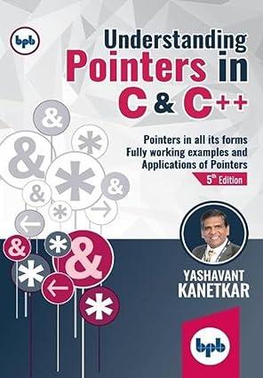 understanding pointers in c and c++ fully working examples and applications of pointers 5th edition yashavant