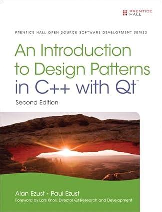 an introduction to design patterns in c++ with qt 2nd edition alan ezust, paul ezust 0132826453,