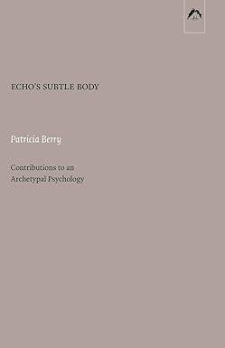 echos subtle body contributions to an archetypal psychology 1st edition patricia berry 0882140620,