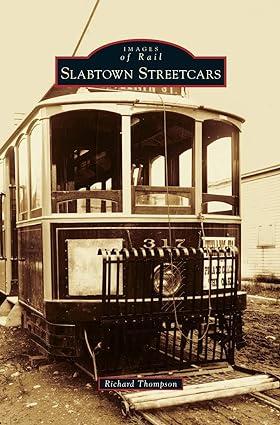 images of rail slabtown streetcars 1st edition richard thompson 1531677851, 978-1531677855