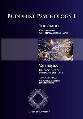 buddhist psychology 1 the cradle vaibhāṣika 1st edition dr tarab tulku, lene handberg b0ckd45v3y,