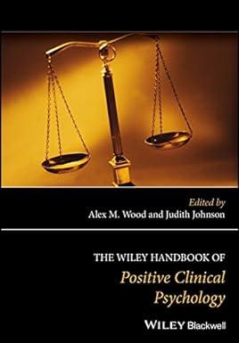 the wiley handbook of positive clinical psychology 1st edition alex m. wood, judith johnson 1119254507,