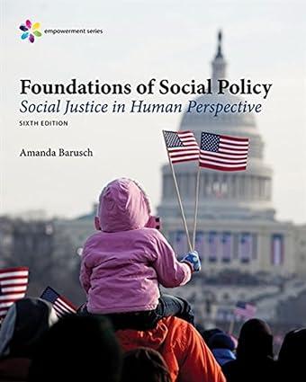 empowerment series foundations of social policy social justice in human perspective 6th edition amanda s.