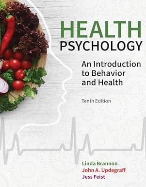 health psychology an introduction to behavior and health 10th edition linda brannon, john a. updegraff, jess