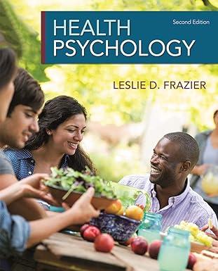 health psychology 2nd edition leslie d. frazier 1319191487, 978-1319191481