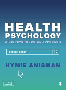 health psychology a biopsychosocial approach 2nd edition hymie anisman 1529731623, 978-1529731620
