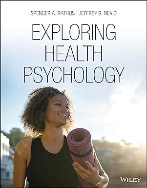 exploring health psychology 1st edition spencer a. rathus, jeffrey s. nevid 1119686997, 978-1119686996