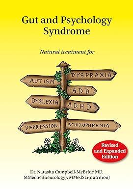 gut and psychology syndrome natural treatment for autism dyspraxia add dyslexia adhd depression schizophrenia