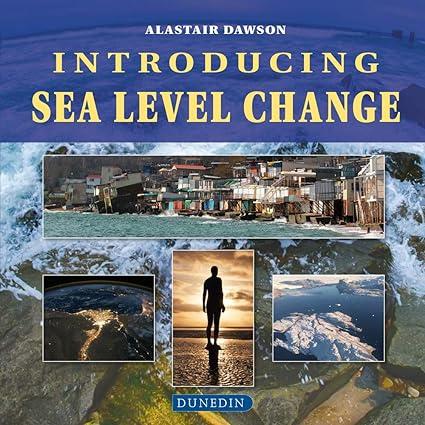 introducing sea level change 1st edition alastair dawson 1780460872, 978-1780460871