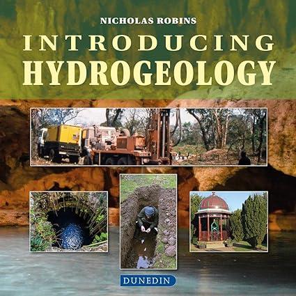 introducing hydrogeology 1st edition robins nicholas 1780460783, 978-1780460789